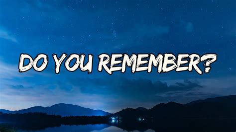 letra do you remember|Do You Remember (Lyrics) .